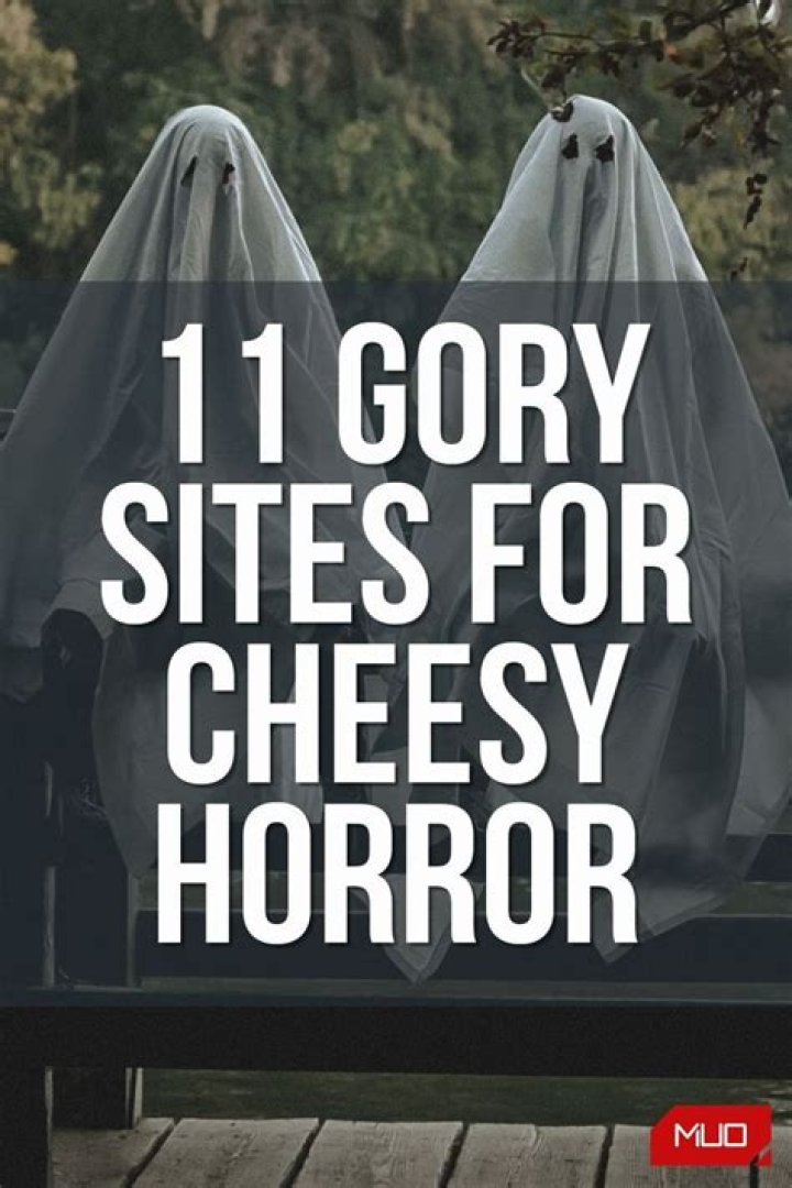 10 Gory Sites to Get Your Dose of Cheesy Horror