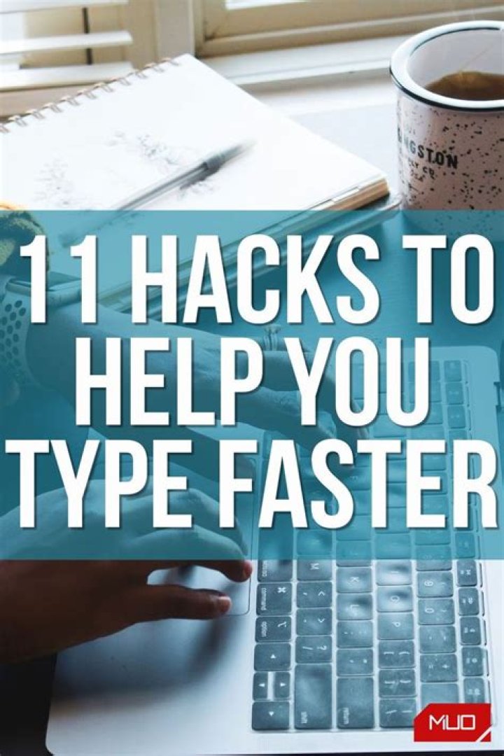 11 Hacks to Help You Type Faster