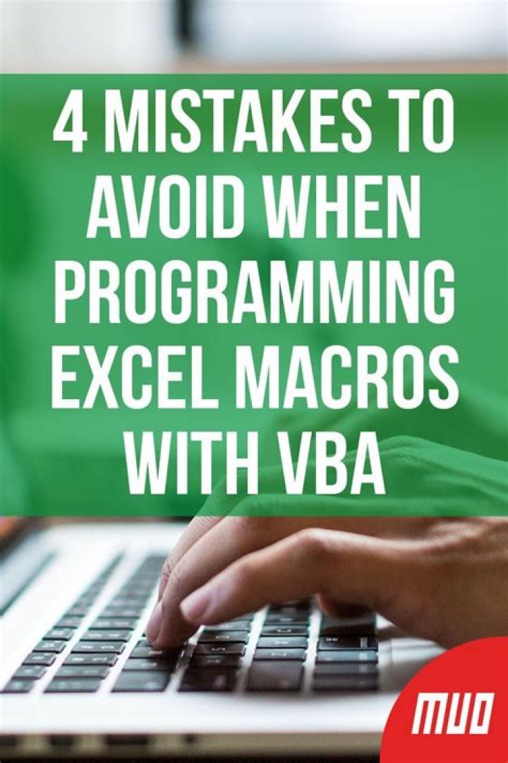 4 Mistakes to Avoid When Programming Excel Macros With VBA