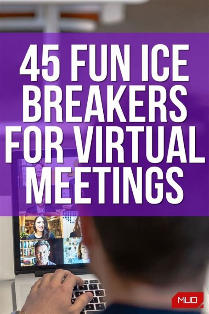 45 Fun Ice Breaker Questions for Virtual Meetings