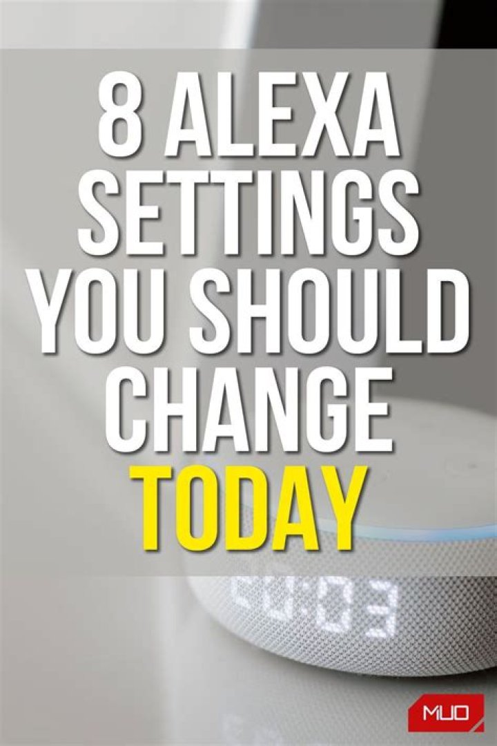 8 Alexa Settings You Should Change Today
