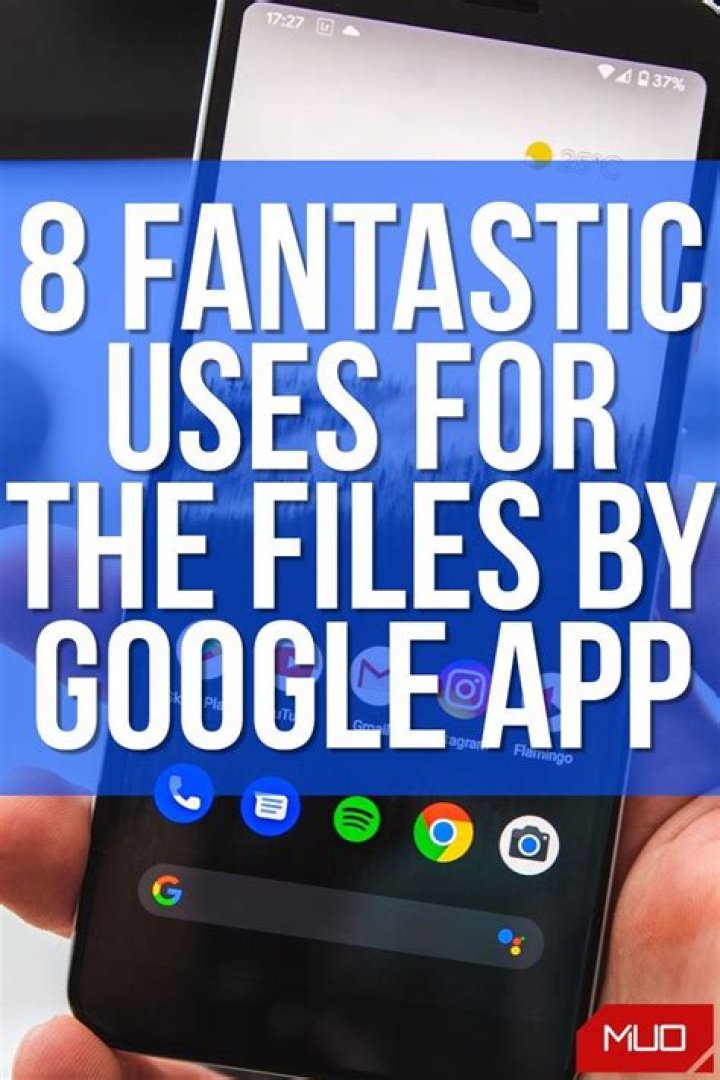 8 Fantastic Uses for the Files by Google App
