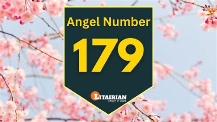 Angel Number 179 Meaning And Significance