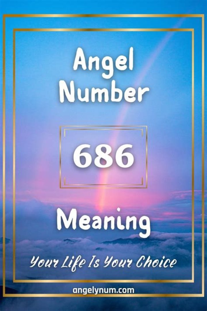 Angel Number 686 Meaning And Significance