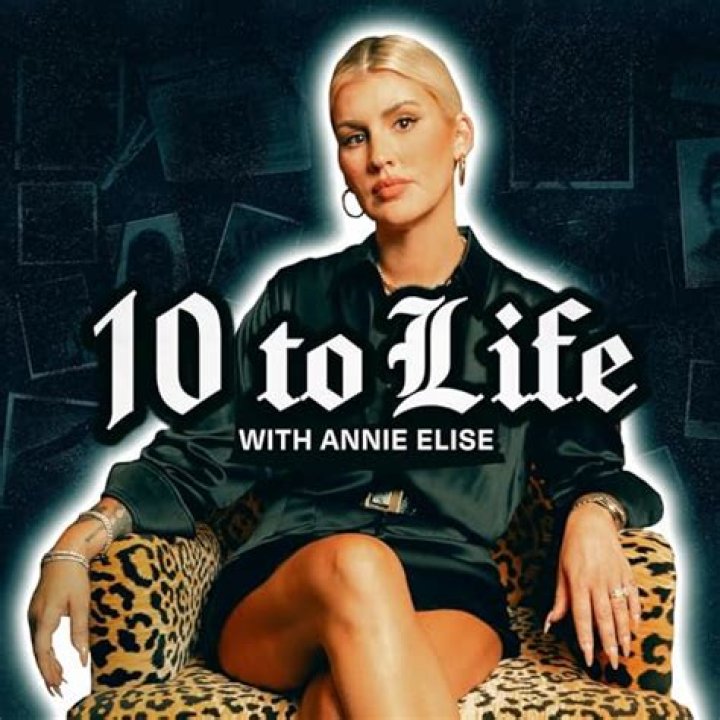 Annie Elise 10 To Life Net Worth 2024