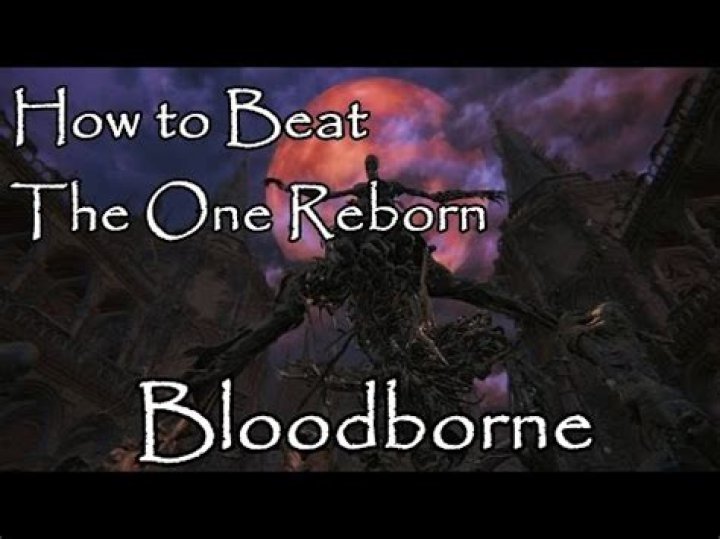 Bloodborne: How to Beat The One Reborn