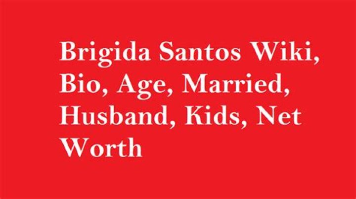 Brigida Santos Wiki, Age, Biography, Husband, Nationality, RT, Height