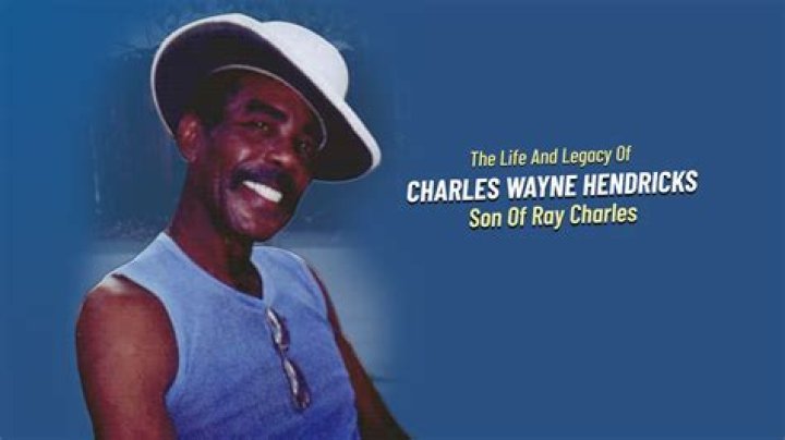 Charles Wayne Hendricks, Ray Charles' son