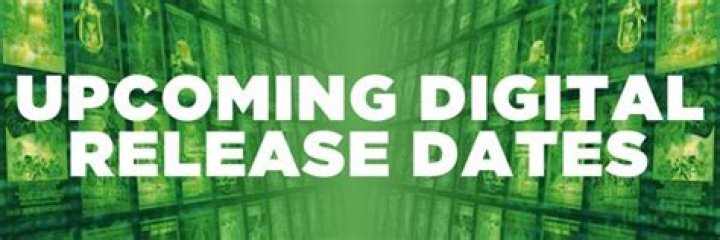 Digital Release Dates: Upcoming New Movies On Demand