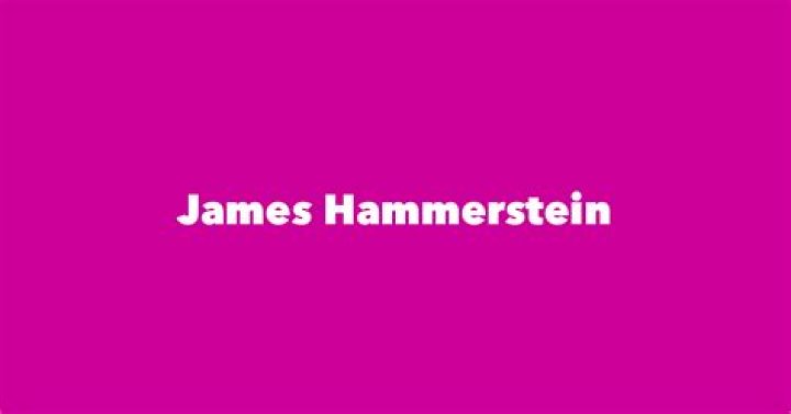 Discovering The Legacy Of James Hammerstein