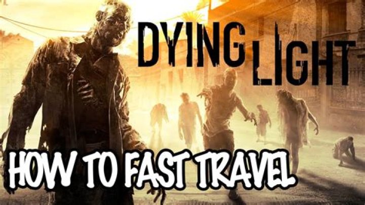 Dying Light: How to Fast Travel