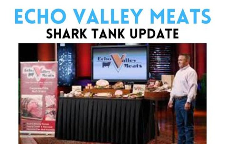 Echo Valley Meats Shark Tank Net Worth 2024