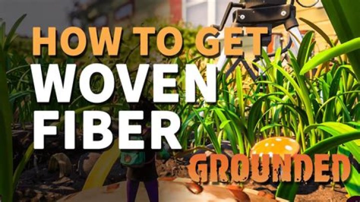 Grounded: How to Get Woven Fiber