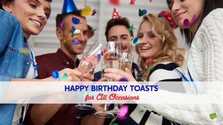Heartfelt Birthday Toasts To Cherish Your Friendships