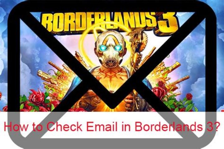 How to Check Mail in Borderlands 3