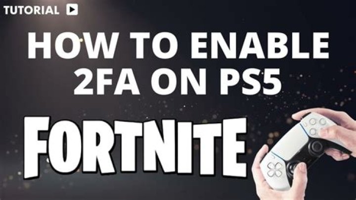 How to Enable 2FA in Fortnite on PS5