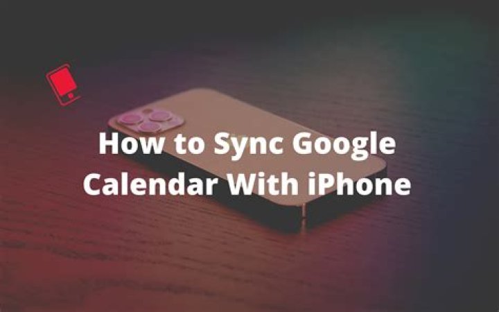 How to Sync Google Calendar With Your iPhone