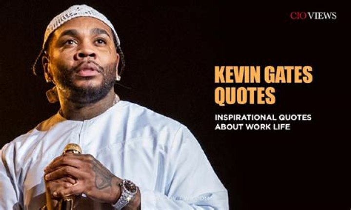 Inspiring Kevin Gates Quotes To Motivate You