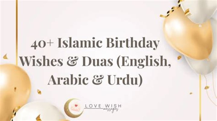 Islamic Greetings For Birthday: A Guide To Meaningful Celebrations