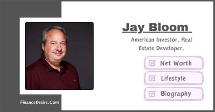 Jay Bloom: Wiki, Bio, Age, Height, Billionaire, Ethnicity, Family, Wife, Net Worth