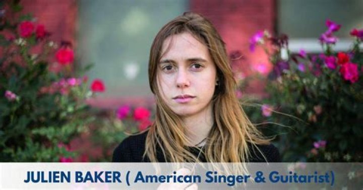 Julien Baker Net Worth | Age, Height, Weight, Dating And More