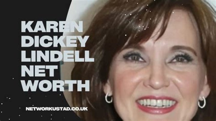 Karen Dickey Lindell Net Worth: A Comprehensive Overview