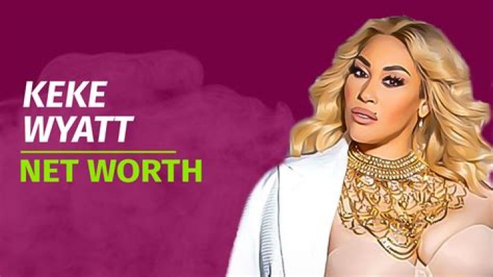 Keke Wyatt - Bio, Career, Age, Net Worth, Height, Nationality, Facts