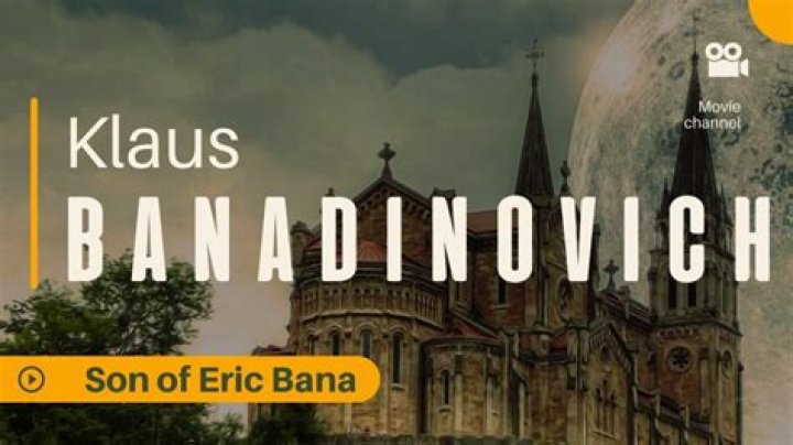 Klaus Banadinovich, Eric Bana's son