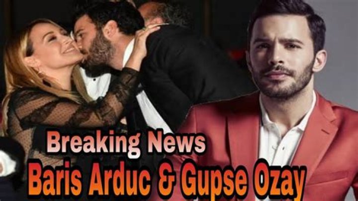 Latest News On Barış Arduç And Gupse Özay: A Deep Dive Into Their Relationship
