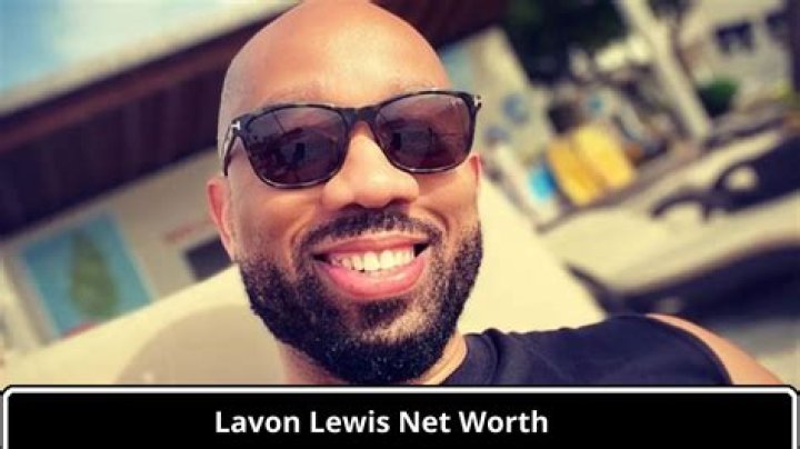 Lavon Lewis Net Worth 2024