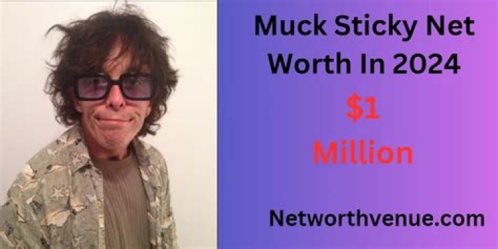 Muck Sticky Net Worth 2024
