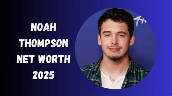 Noah Thompson Net Worth | Age, Height, Weight, Dating And More