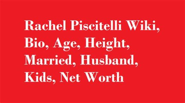 Rachel Piscitelli Age【 Bio Wikipedia 】Sister, Married Husband, Height