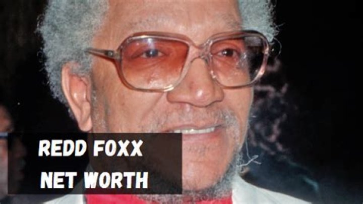 Redd Foxx Net Worth 2024