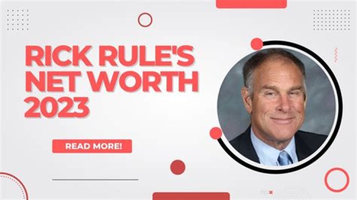 Rick Rule Net Worth 2024