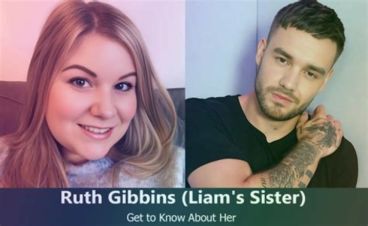 Ruth Gibbins: Inside The Life Of Liam Payne's Sister
