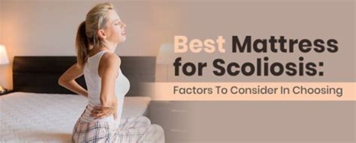 	The best mattress for scoliosis	
