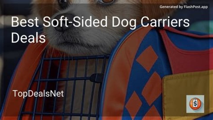 	The best soft-sided dog carrier	