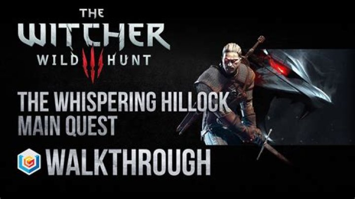 The Witcher 3: How to Complete The Whispering Hillock Quest