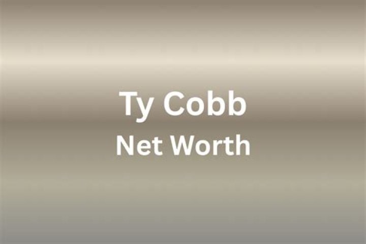 Ty Cobb Net Worth 2024