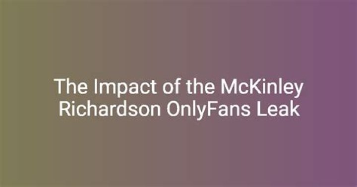 Understanding The McKinley Richardson Leaked Incident: Details, Impact, And Analysis