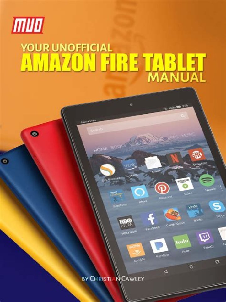Your Unofficial Amazon Fire Tablet Manual
